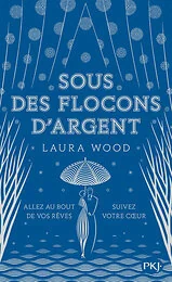 Sous des flocons d'argent