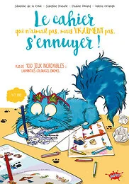Cahier qui n'aimait pas, mais VRAIMENT pas, s'ennuyer !