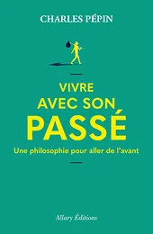 Vivre avec son passé