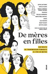De mères en filles - Dix récits de transmission féministe à l'ère de MeToo