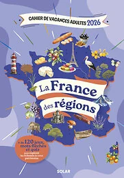 Cahier de vacances adultes 2026 - La France des régions
