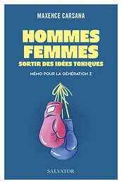Hommes, femmes : sortir des idées toxiques