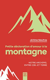 Petite déclaration d'amour à la montagne