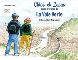 CHLOE ET LUCAS ET LES MYSTERES DE LA VOIE VERTE