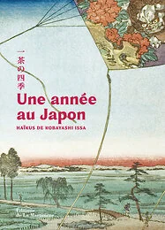 Une année au Japon. Haïkus de Kobayashi Issa