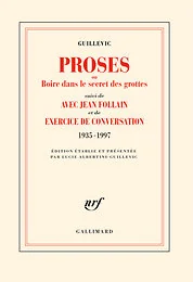 Proses ou boire dans le secret des grottes/Avec Jean Follain/Exercice de conversation (1935-1997)