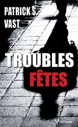Troubles fêtes