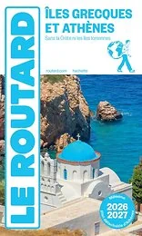 Guide du Routard Îles grecques et Athènes 2026/27