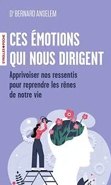 Ces émotions qui nous dirigent