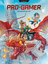 Pro gamer - Tome 1 - Une équipe de feu
