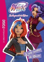 Winx Club : La magie est de retour, Tome 07 - Le côté sombre de Bloom