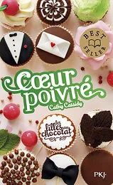 Les filles au chocolat - tome 5 Coeur poivré