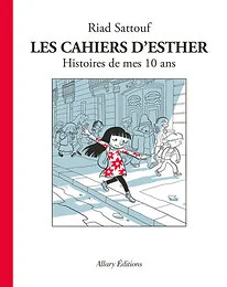 Les Cahiers d'Esther - tome 1 Histoires de mes 10 ans