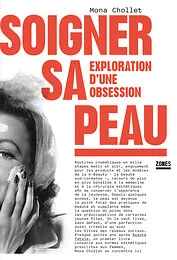 Soigner sa peau - Exploration d'une obsession