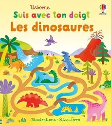 Les dinosaures - Suis avec ton doigt - Dès 1 an
