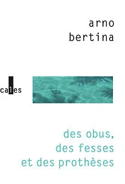 Des obus, des fesses et des prothèses