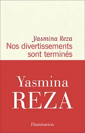 Nos divertissements sont terminés