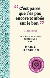 "C'est parce que t'es pas encore tombée sur le bon"