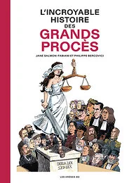 L'Incroyable Histoire des Grands Procès