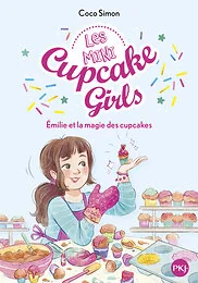 Les mini Cupcake Girls - Tome 1 Emilie et la magie des cupcakes