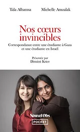 Nos coeurs invincibles - Correspondance entre une étudiante à Gaza et une étudiante en Israël