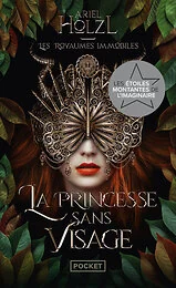 Les Royaumes immobiles - La Princesse sans visage - Tome 1