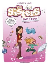 Les Sisters, mode d'emploi - Guide - Intégrale 2022