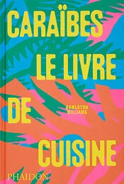 Caraïbes : Le livre de cuisine