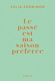 Le passé est ma saison préférée