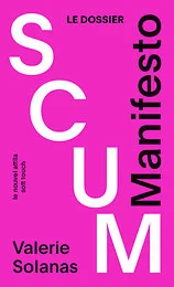 Le Dossier Scum Manifesto