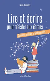 Lire et écrire pour résister aux écrans