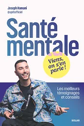 Santé mentale : Viens, on s'en parle ! - Les meilleurs témoignages et conseils