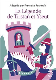 La Légende de Tristan et Yseut