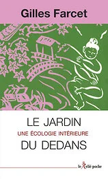 Le jardin du dedans - Une écologie intérieure