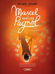 Marcel et Monsieur Pagnol - Le livre du film