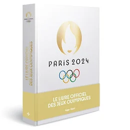 Paris 2024 Le livre officiel des Jeux olympique