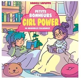 Petits bonheurs girl power - 40 adorables coloriages