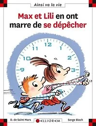 MAX ET LILI EN ONT MARRE DE SE DEPECHER