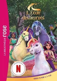 L'école des Licornes 08 (La série TV) - Unis pour la vie