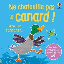 Ne chatouille pas le canard ! - dès 6 mois