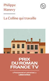 La colline qui travaille