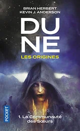 Dune, les origines - tome 1 La communauté des soeurs