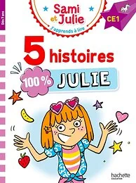 Sami et Julie CE1 - 5 histoires 100% Julie