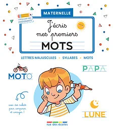 J’écris mes premiers mots - Maternelle