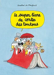 Le super livre de contes des toutous