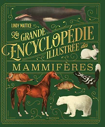 La Grande encyclopédie illustrée des mammifères