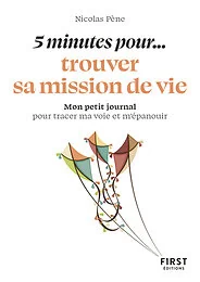 Petit livre - 5 minutes pour... trouver sa mission de vie