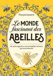 Le monde fascinant des abeilles