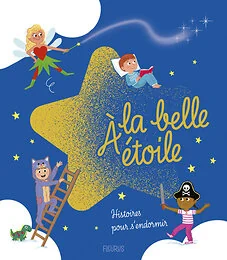 À la belle étoile - Histoires pour s'endormir