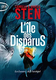 L'île des disparus - Tome 3 Les lueurs de l'archipel